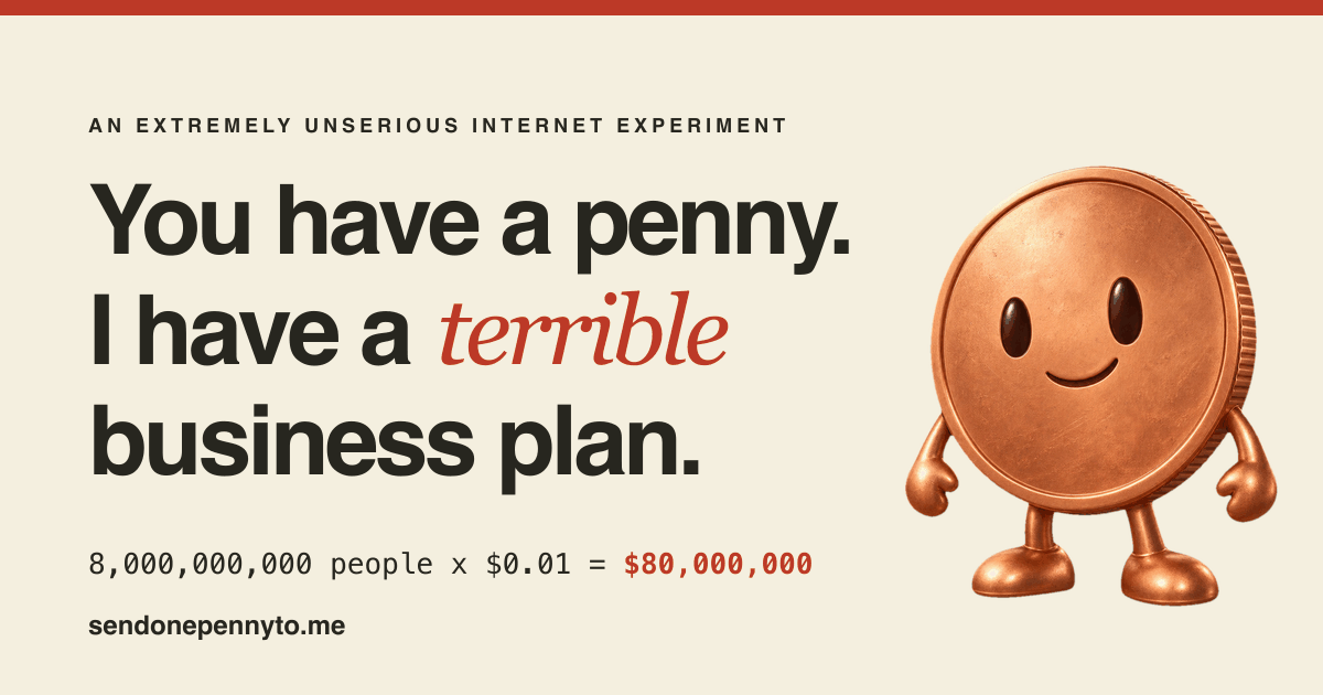 Share card: You have a penny. I have a terrible business plan.